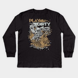 PLAY DIRTY MOTO Kids Long Sleeve T-Shirt